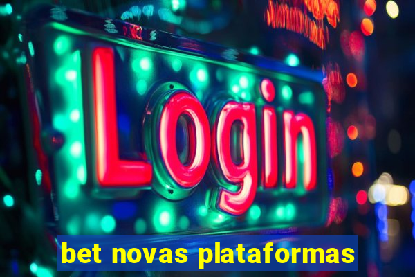 bet novas plataformas